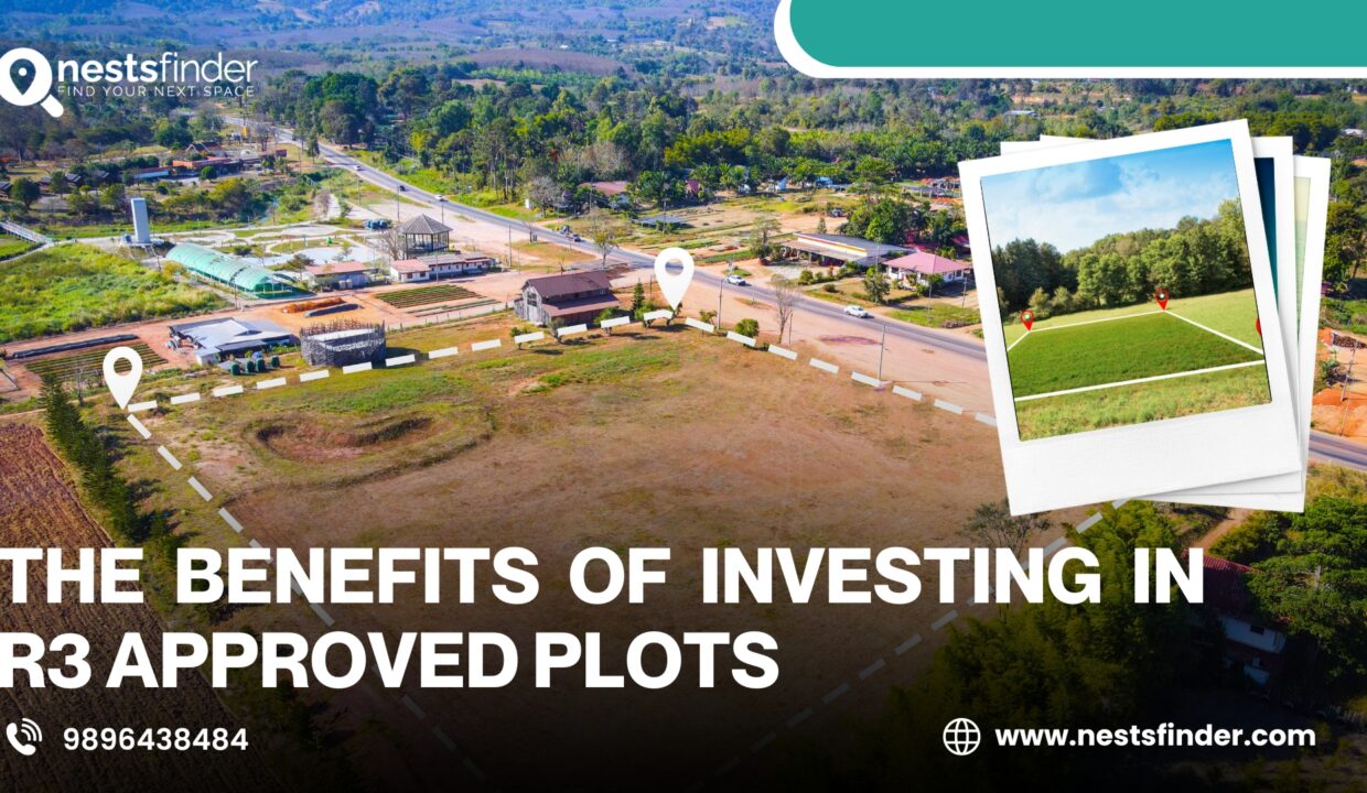 benefits of investing in R3 approved plots.